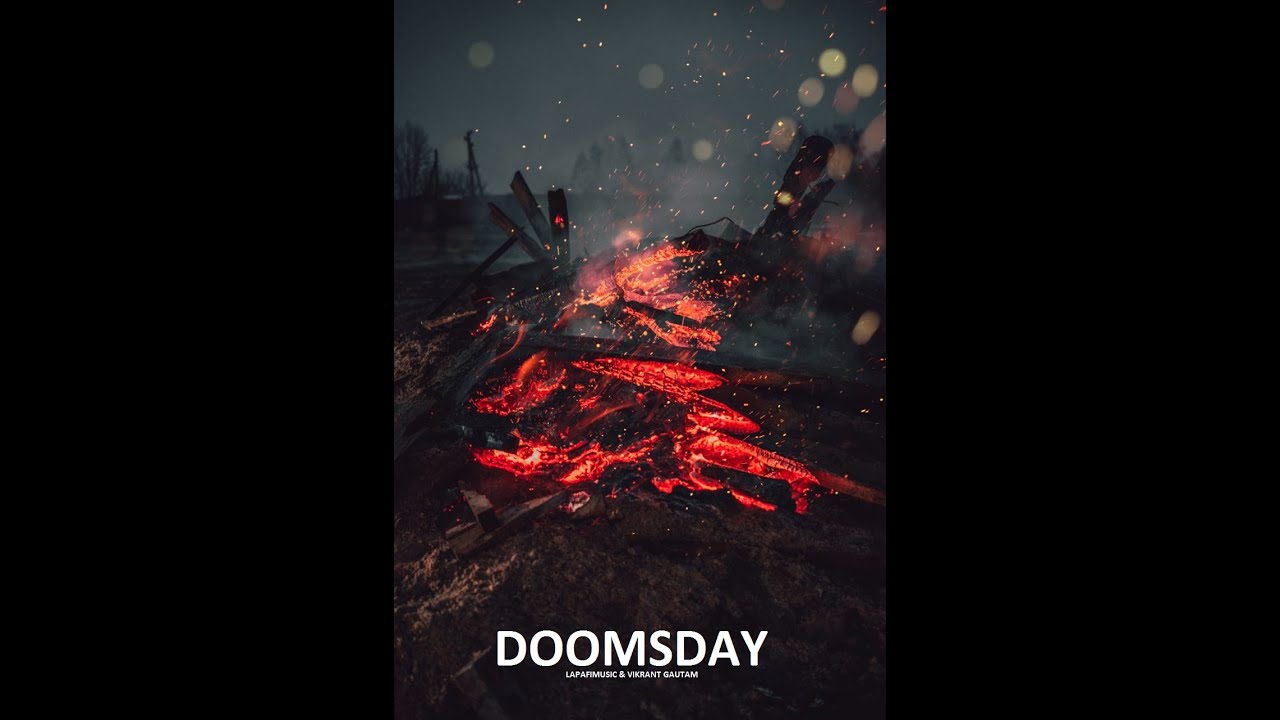 Doomsday - Vikrant Gautam & Lapafimusic