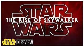 Star Wars Episode 9: The Rise of Skywalker - Every Star Wars Movie Reviewed & Ranked