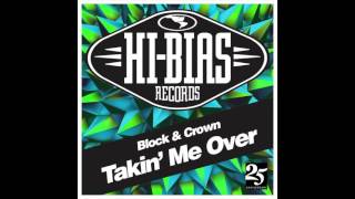 Block & Crown - Takin' Me Over