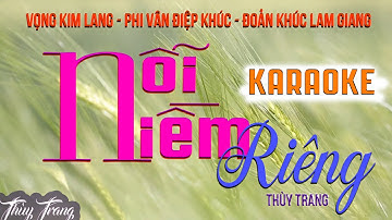 Karaoke - Vọng Kim Lang, Phi Vân Điệp Khúc, Đoản Khúc Lam Giang - NỖI NIỀM RIÊNG - nhạc mới hay
