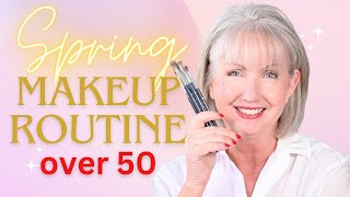 Updated Spring Makeup Routine Over 50 || Makeup Routine for Women Over 50