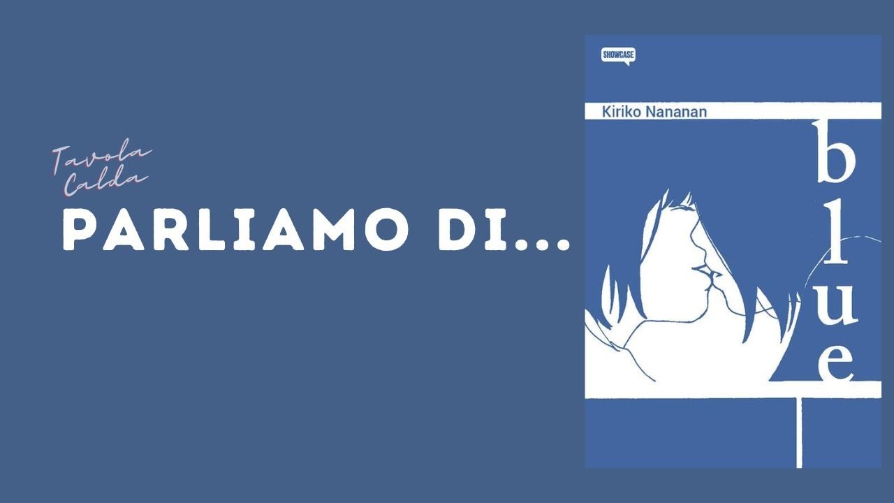 Parliamo di...BLUE di KIRIKO NANANAN! - YouTube