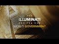 The Illuminati and the One World Government HD