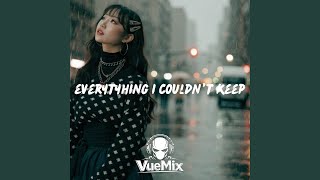 Everything I Couldn't Keep