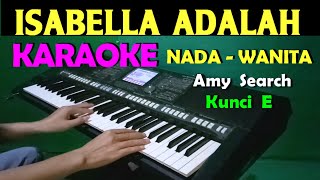 ISABELLA - AMY SEARCH KARAOKE NADA CEWEK WANITA, HD