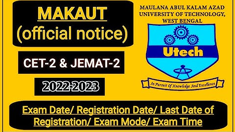 CET-2 & JEMAT-2, 2022. MAKAUT official Notice Exam Date ,Time, Mode & last date of registration