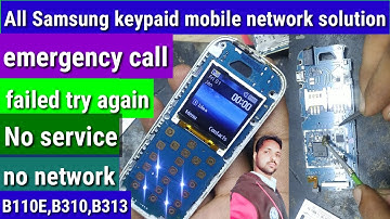 All samsung keypad mobile network problem solution | Samsung B110E,B312E,B313E,B1200Y emergency call