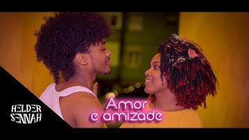 Helder Sennah - Amor e Amizade (Official Video)