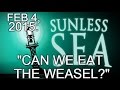 Feb 4, 2015: "Can we eat the Weasel?" Sunless Sea