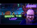 Break the loop un rogue like a la sauce darkest dungeon 1