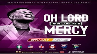 OH LORD SHOW ME MERCY [NSPPD] - 27th July 2022