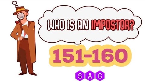 WHO IS AN IMPOSTER level 151 152 153 154 155 156 157 158 159 160 answers gameplay