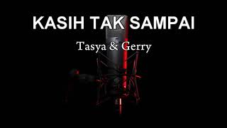 KASIH TAK SAMPAI-TASYA ft GERRY karaoke dangdut