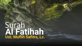 Murottal Surat Al Fatihah - Muflih Safitra