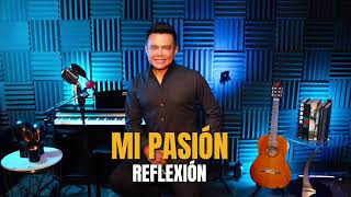 "Mi pasión" #reflexión