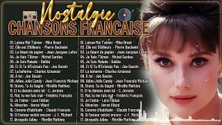 Vieilles Chansons - Nostalgie Francaise Années 60 et 70 - Meilleures Chansons en Francaises