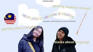 Hello, Do You Speak English? - What Language Means in Malaysia (EP 3 Highlights)