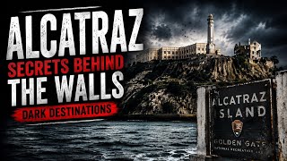 Dark History Destinations Episode 4: Alcatraz