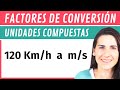 Conversión de UNIDADES COMPUESTAS por Factores de Conversión 🔁