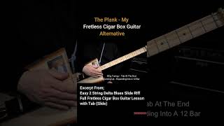 The Plank, My Fretless Cigar Box Guitar Alternative Build (Cigar Box Guitar Lesson Excerpt) #shorts
