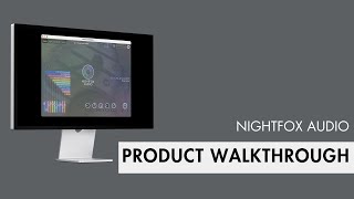 Nightfox Audio Full Product Walkthrough