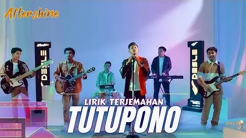 AFTERSHINE - TUTUPONO LIRIK TERJEMAHAN INDONESIA
