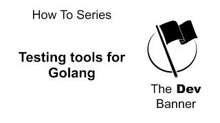 How to test in Go (Golang)