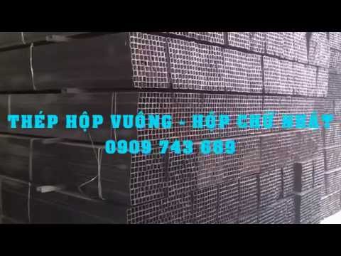 Video Thép hộp chữ nhật quy cách 20x40 25x50 30x60 40x80... - youtube
