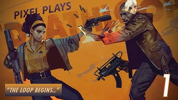 The Loop Begins.. | Deathloop Part 1