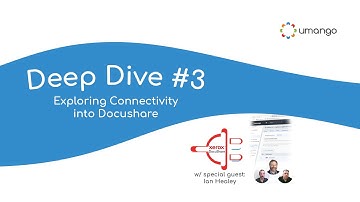 Deep Dive #3 -Exploring Connectivity into Docushare