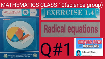 MATHEMATICS CLASS 10| SCIENCE GROUP| EXERCISE 1.4| QUESTION 1| RADICAL EQUATIONS| EducationFocus9729