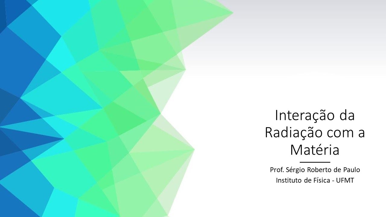 3.2.2.1 Interação da Radiação com a Matéria