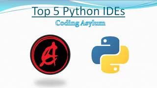 Top 5 Python IDEs | 2020 | in English | Professional's Choice | Coding Asylum