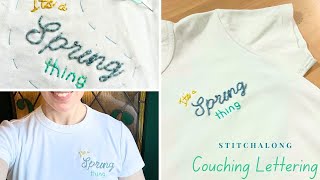 ''It's a Spring thing'' using Couching for lettering -Stitch Along from Instagram Live