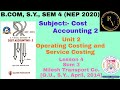 #4 BCom SY Sem 4 NEP 2020 Cost Accounting 2 Unit 2 Operating Costing and Services Costing Sum 3