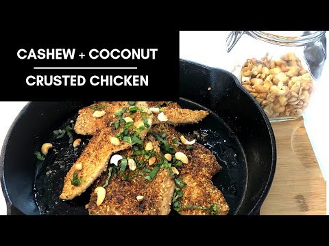 Cashew-Coconut Crusted Chicken | Easy Weekday Meal | Whole 30 Friendly