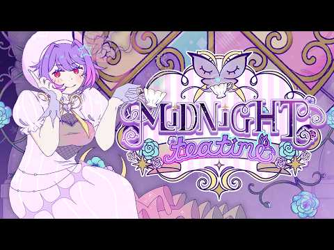 [Original Song] Midnight Tea Time - Mercy Modiste