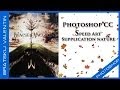 Photoshop CC Speed Art Supplication nature