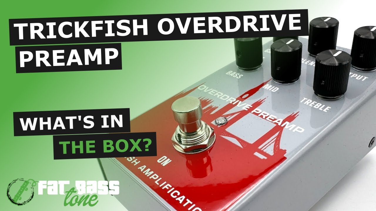 Trickfish Overdrive Bass Pedal: What's In The Box (A Close-Up Look