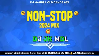NEW MANDLA MANDAP DANCE NONSTOP MIX 2024 CG OLD RIMEX DJ JK MANDLA