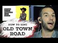 How To Sing Old Town Road 