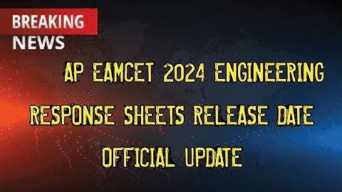 AP EAPCET 2024 Engineering Response Sheet Release Date