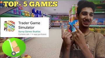 TOP-5 GAMES LIKE TRADER LIFE SIMULATOR IN MOBILE (HINDI)