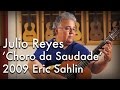 Choro da saudade played by julio reyes