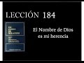 Lección 184 Un Curso de Milagros