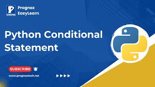 Python Conditional Statement | What are Conditional Statements in Python | Prognoz Technologies