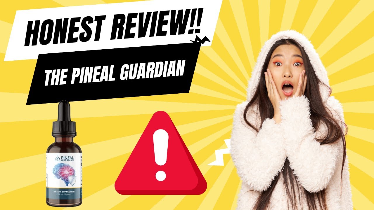 The Pineal Guardian Review ⚠️ [2025 Update] Real Truth or Hype? Benefits, Ingredients & Side Effects
