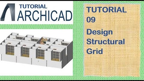 (09) ArchiCAD Essentials: Tutorial ቱቶሪያል | Design Structural Grid