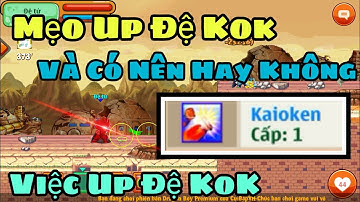 🔵Có Thể Bạn Méo Biết : Mẹo Up Đệ KoK Ai Cũng Cần Biết