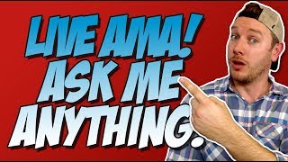 LIVE AMA!  Ask Me Anything!  May 27th, 2018